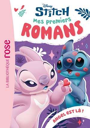 Téléchargez le livre :  Mes premiers romans Stitch, Tome 05 - Angel est là !
