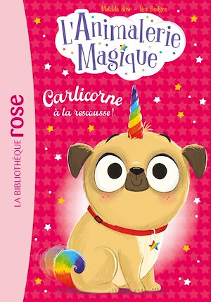 Téléchargez le livre :  L'Animalerie magique, Tome 01 - Carlicorne à la rescousse !