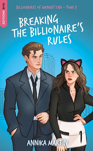 Download the eBook: Billionaires of Manhattan - Tome 3 : Breaking The Billionaire's Rules