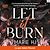  Let it burn