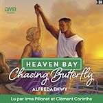 Télécharger le livre :  Chasing Butterfly - Heaven Bay Tome 1