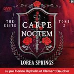 Télécharger le livre :  Carpe Noctem -  The Elite Tome 2