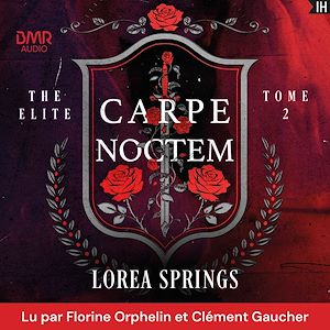 Téléchargez le livre :  Carpe Noctem -  The Elite Tome 2