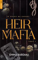 Download this eBook Heir of Mafia, Le chant du canari - tome 1