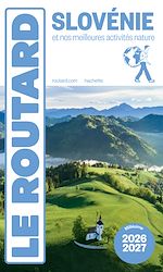 Télécharger le livre :  Guide du Routard Slovénie 2026/27