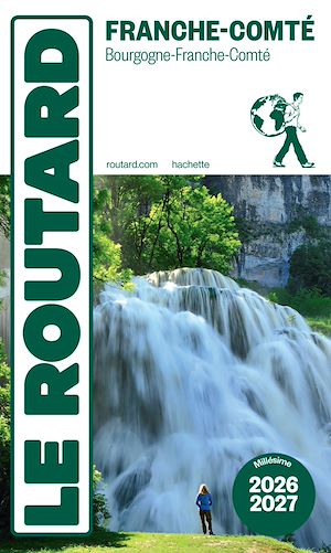 Téléchargez le livre :  Guide du Routard Franche Comté 2026/27