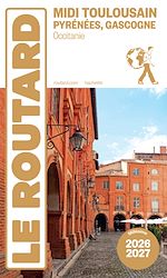 Télécharger le livre :  Guide du Routard Midi Toulousain 2026/27