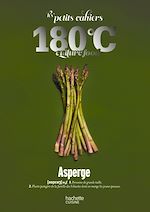 Télécharger le livre :  Les petits cahiers 180°C - Asperge