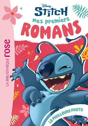 Téléchargez le livre :  Mes premiers romans Stitch, Tome 07 - La meilleure photo