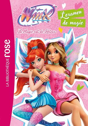 Téléchargez le livre :  Winx Club : La magie est de retour, Tome 04 - L'examen de magie