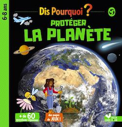 Télécharger le livre :  Dis pourquoi protéger la planète