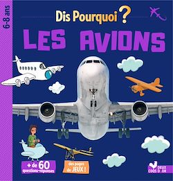 Télécharger le livre :  Dis pourquoi les avions