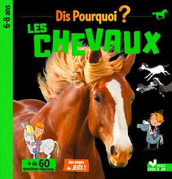 Télécharger le livre :  Dis pourquoi les chevaux