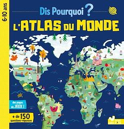 Télécharger le livre :  Dis pourquoi Atlas du monde
