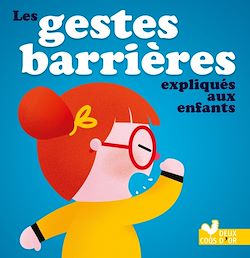 Télécharger le livre :  Les gestes barrières expliqués aux enfants