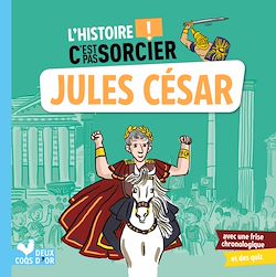 Télécharger le livre :  L'histoire C'est pas sorcier - Jules César