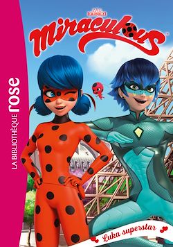 Télécharger le livre :  Miraculous 23 - Luka superstar