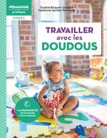 Télécharger le livre :  Pédagogie pratique - Travailler avec les doudous en école maternelle Cycle 1 - PDF Web - Ed. 2022