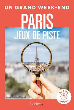 Télécharger le livre :  Jeux de piste et énigmes à Paris Un Grand Week-end