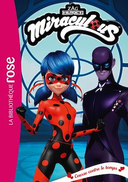 Télécharger le livre :  Miraculous 46 - Course contre le temps