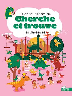 Télécharger le livre :  Mon tout premier cherche et trouve les dinosaures