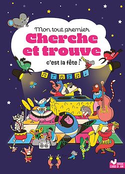 Télécharger le livre :  Mon tout premier cherche et trouve C'est la fête !