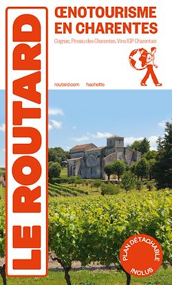 Télécharger le livre :  Guide du Routard Oenotourisme en Charentes