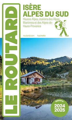 Télécharger le livre :  Guide du Routard Isère, Alpes du Sud 2024/25