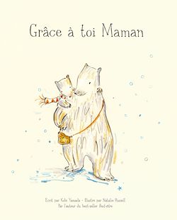 Télécharger le livre :  Grâce à toi maman