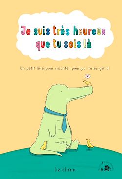 Télécharger le livre :  Je suis très heureux que tu sois là