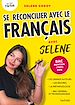 Télécharger le livre :  Se réconcilier avec le français avec Selene