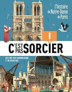 Télécharger le livre :  C'est pas sorcier - L'histoire de Notre-Dame