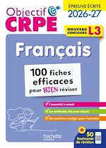 Télécharger le livre :  Objectif CRPE 2026 - Français - 100 fiches pour bien réviser  - ép. écrite d'admissibilité L3