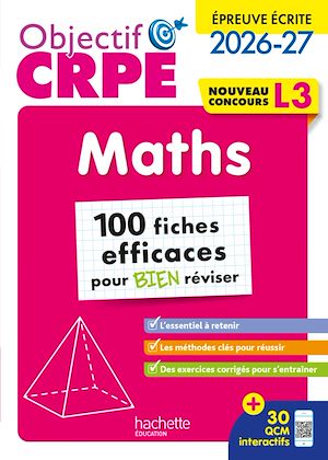 Téléchargez le livre :  Objectif CRPE 2026 - Maths - 100 fiches pour bien réviser  - ép. écrite d'admissibilité L3