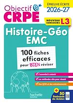 Télécharger le livre :  Objectif CRPE 2026 -  Histoire-géo EMC - 100 fiches efficaces pour bien réviser - L3