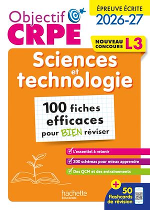 Téléchargez le livre :  Objectif CRPE - Sciences et technologie - 100 fiches efficaces pour bien réviser - L3