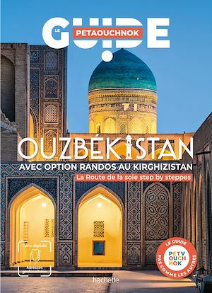 Téléchargez le livre :  Ouzbékistan avec option randos au Kirghizistan. Guide Petaouchnok