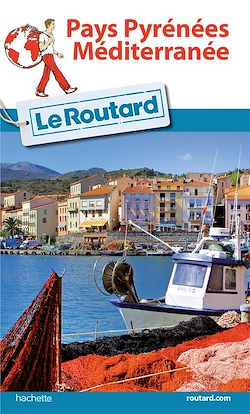 Télécharger le livre :  Guide du Routard Pays Pyrénées-Méditerranée 2016/2017
