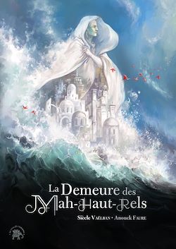 Télécharger le livre :  La Demeure des Mah-Haut-Rels