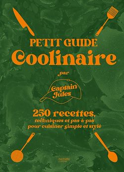 Télécharger le livre :  Petit guide coolinaire par Captain Jules