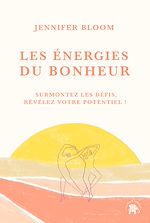 Télécharger le livre :  Les énergies du bonheur