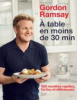 Télécharger le livre :  Gordon Ramsay - À table en moins de 30 minutes