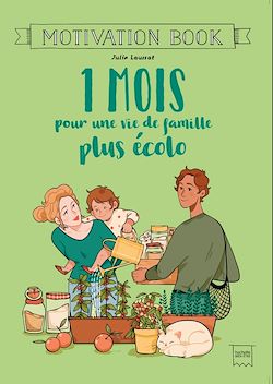 Télécharger le livre :  1 mois pour une vie de famille plus écolo
