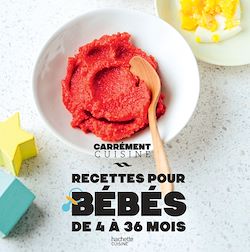 Télécharger le livre :  Recettes pour bébés de 4 à 36 mois