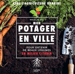 Télécharger le livre :  Mon potager en ville