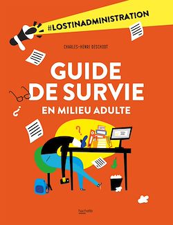 Télécharger le livre :  Guide de survie en milieu adulte