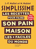 Download this eBook SIMPLISSIME Les recettes pour faire son pain maison les + faciles du monde
