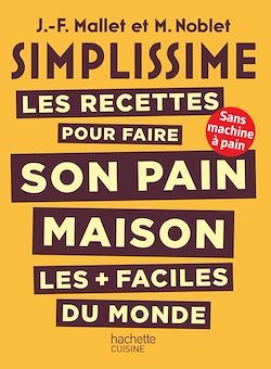 Télécharger le livre :  SIMPLISSIME Les recettes pour faire son pain maison les + faciles du monde