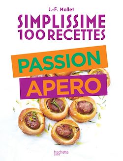Télécharger le livre :  Simplissime 100 recettes : Passion Apéro