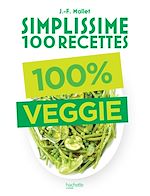 Download this eBook Simplissime 100 recettes : 100% Veggie